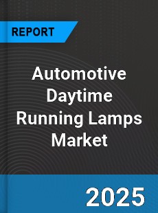 Automotive Daytime Running Lamps Market