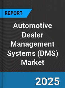 Global Automotive Dealer Management Systems Market