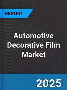 Global Automotive Decorative Film Market