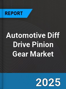 Global Automotive Diff Drive Pinion Gear Market