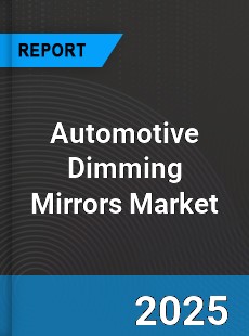 Global Automotive Dimming Mirrors Market