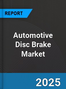 Automotive Disc Brake Global Market