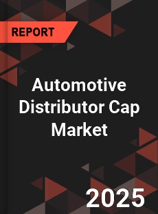COVID 19 Outbreak Global Automotive Distributor Cap Industry