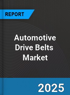 Global Automotive Drive Belts Professional Survey Report