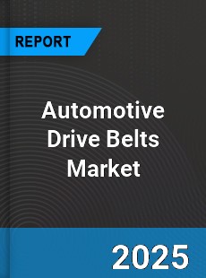 Global Automotive Drive Belts Market