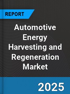 Global Automotive Energy Harvesting and Regeneration Market