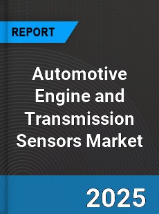 Global Automotive Engine and Transmission Sensors Market
