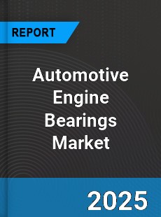 Global Automotive Engine Bearings Market