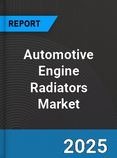 Global Automotive Engine Radiators Market