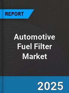 Automotive Fuel Filter Global Market