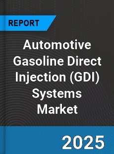 Global Automotive Gasoline Direct Injection Systems Market
