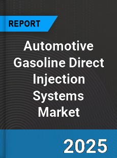 Global Automotive Gasoline Direct Injection Systems Market
