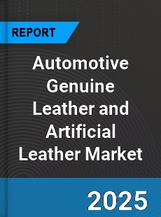 Global Automotive Genuine Leather and Artificial Leather Market
