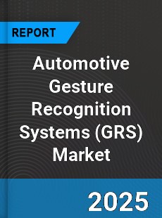 Automotive Gesture Recognition Systems Market