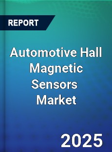 Global Automotive Hall Magnetic Sensors Industry