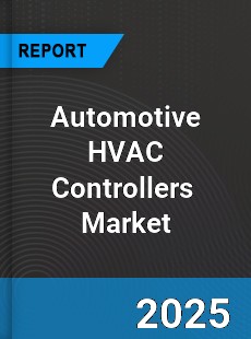Global Automotive HVAC Controllers Outlook