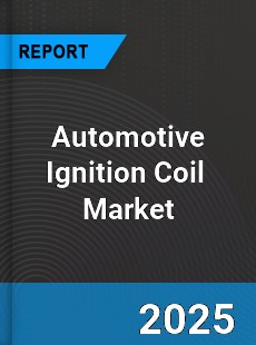 Global Automotive Ignition Coil Outlook