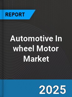 Global Automotive In wheel Motor Market