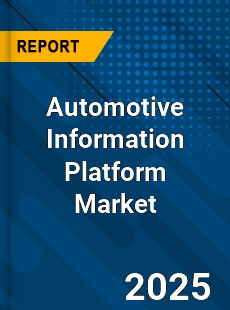 Automotive Information Platform Global and China Top Players Market