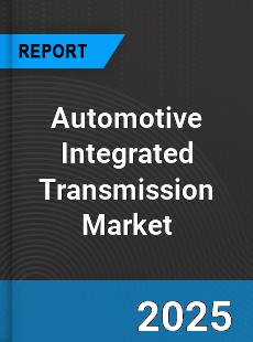 Global Automotive Integrated Transmission Market