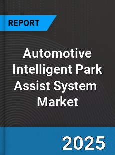 Global Automotive Intelligent Park Assist System Outlook