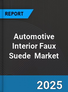 Global Automotive Interior Faux Suede Industry