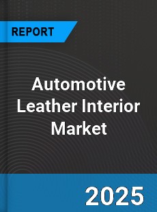 Global Automotive Leather Interior Market