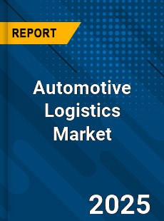 COVID 19 Outbreak Global Automotive Logistics Industry