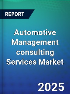 Global Automotive Management consulting Services Market