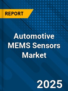 Global Automotive MEMS Sensors Market