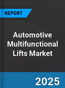 Global Automotive Multifunctional Lifts Market