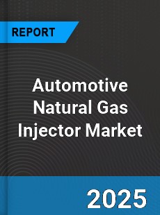Automotive Natural Gas Injector Market