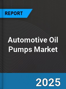Global Automotive Oil Pumps Market