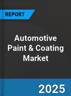 Automotive Paint amp Coating Market