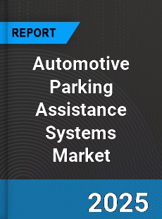 Global Automotive Parking Assistance Systems Market