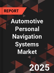 Global Automotive Personal Navigation Systems Market