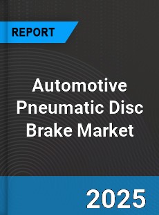 Automotive Pneumatic Disc Brake Global and China Top Players Market