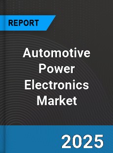Report on Global Automotive Power Electronics Market