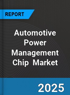 Global Automotive Power Management Chip Industry