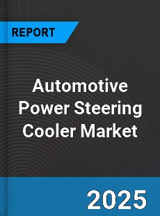 Global Automotive Power Steering Cooler Market