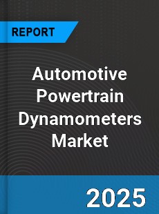 Automotive Powertrain Dynamometers Market