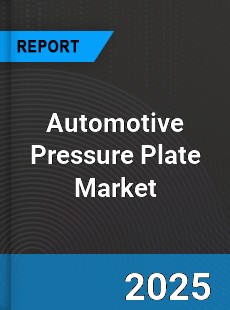 Worldwide Automotive Pressure Plate Market