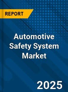 Global Automotive Safety System Market