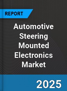 Global Automotive Steering Mounted Electronics Market