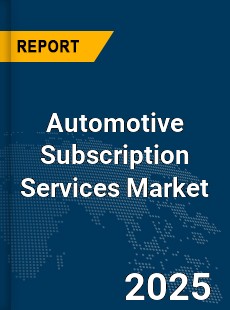 Global Automotive Subscription Services Market