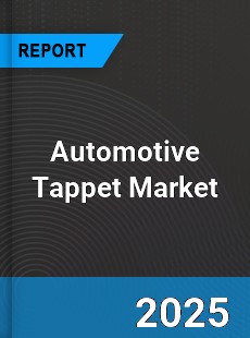 Global Automotive Tappet Market