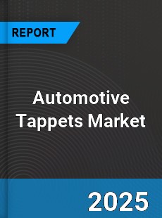 Worldwide Automotive Tappets Market