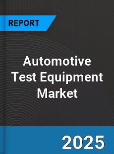 Global Automotive Test Equipment Market