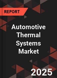 COVID 19 Outbreak Global Automotive Thermal Systems Industry