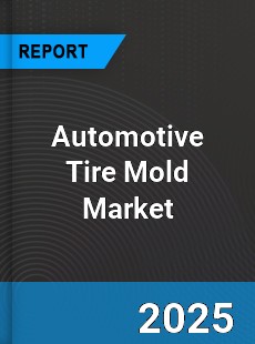 Global Automotive Tire Mold Market